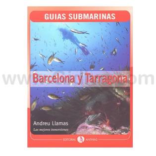 Guía Submarina Barcelona y Tarragona - Andreu Llamas