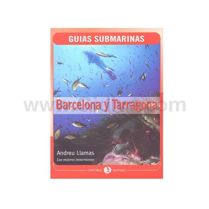 Guía Submarina Barcelona y Tarragona - Andreu Llamas